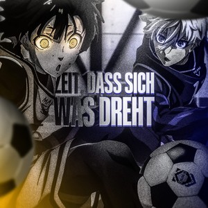 Zeit, dass sich was dreht (Blue Lock)