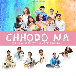 Chhodo Na: The Song of Unity, Voice of Children