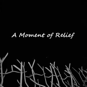 A Moment of Relief