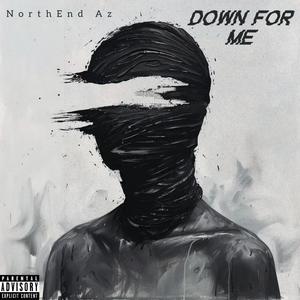Down For Me (Explicit)