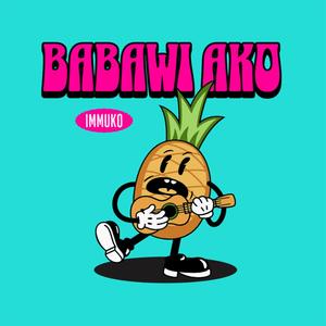 Babawi ako (feat. Talahibb)