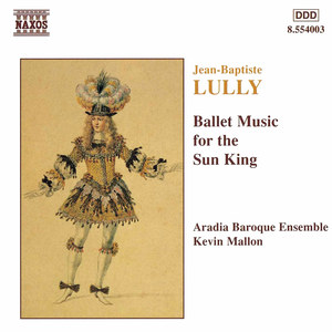 Lully: Ballet Music for The Sun King