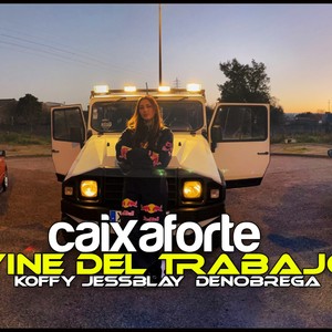 VINE DEL TRABAJO (feat. K0FFY & DENOBREGA)