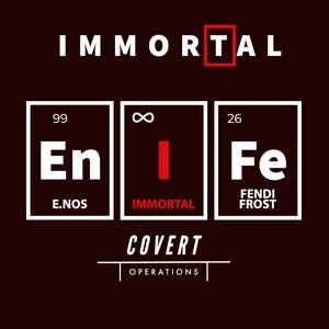 Immortal (feat. E. Nos & Fendi Frost) [Explicit]