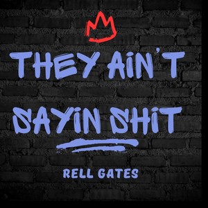 THEY AINT SAYIN **** (Explicit)