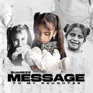 Message To My Daughter (Explicit)