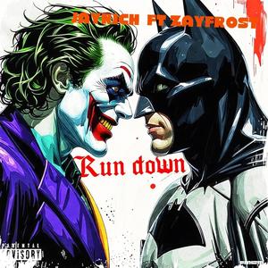 Run down (feat. ZayyFrost) [Explicit]