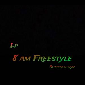 8am Freestyle (feat. Slimeball xyn) [Explicit]