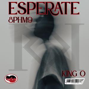 Esperate (feat. King O) (Explicit)