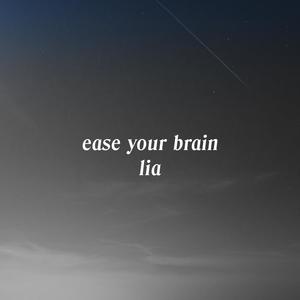 Ease Your Brain