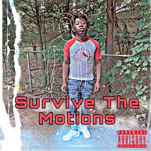 Survive The Motions (Explicit)