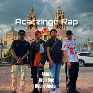 Acatzingo Rap (feat. Robin Juglar & Bren One)