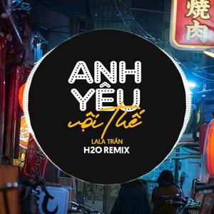 Anh Yêu Vội Thế (Remix Vinahouse)