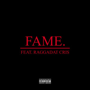 Fame. (Explicit)