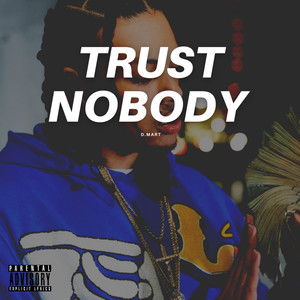 TRUST NOBODY (Explicit)