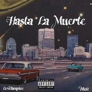 Hasta La Muerte (Explicit)