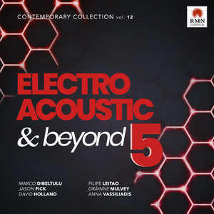 Electroacoustic & Beyond 5: Contemporary Collection, Vol. 12