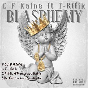 Blasphemy (feat. T Rifik) (Explicit)