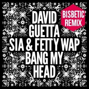 Bang My Head (Bisbetic Remix)