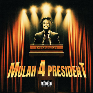 Mulah 4 President (Explicit)