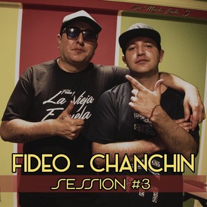 Chanchin Ft Fideo: Sin Miedo Session #3