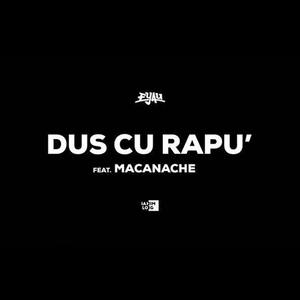 Dus Cu Rapu' (feat. Macanache)