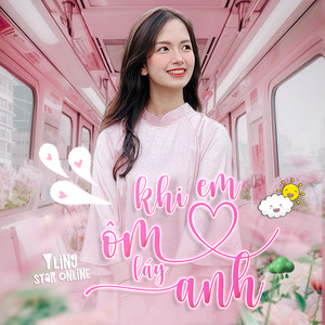 Khi Em Ôm Lấy Anh