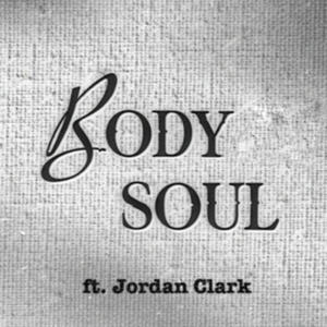 Body Soul (feat. Jordan Clark)