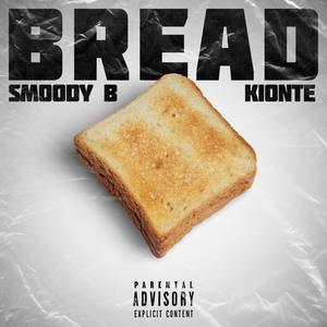 Bread (feat. Kionte) [Explicit]