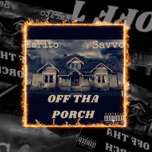 Off Tha Porch (Explicit)