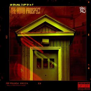 The Hood Prospect (Explicit)