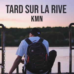 Tard sur la rive