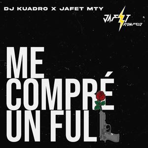 Me Compre Un Full (feat. Dj Kuadro)