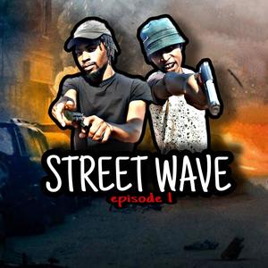 Street Wave 1 (feat. Benzo Da Dope)