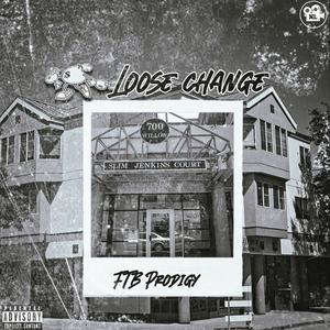 Loose Change (Explicit)