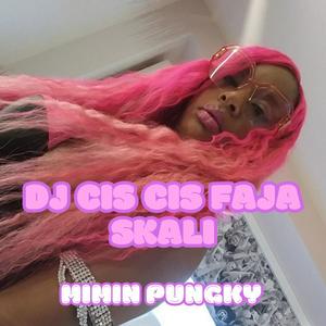 DJ Cis Cis Faja Skali