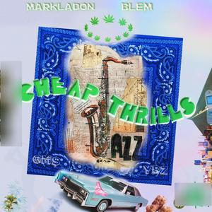 Cheap Thrill$ (feat. Blem) (Explicit)