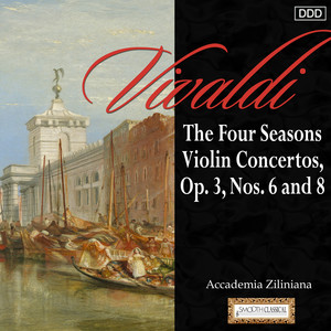 Vivaldi: The 4 Seasons - Violin Concertos, Op. 3, Nos. 6 and 8