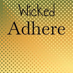 Wicked Adhere