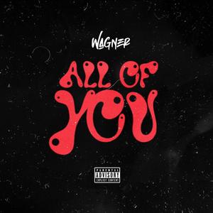 All of you (Explicit)