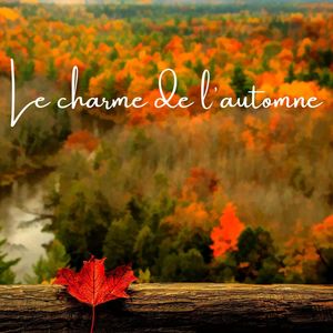 Le charme de l'automne: Piano romantique et mélancolique pour l'arrivée de l'automne