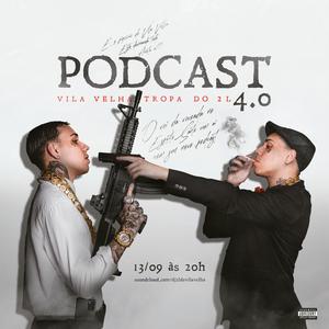 PODCAST 4.0 (TROPA DO 2L)