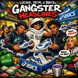 Ganster Headlines (feat. Lucier & Ykyk) (Explicit)