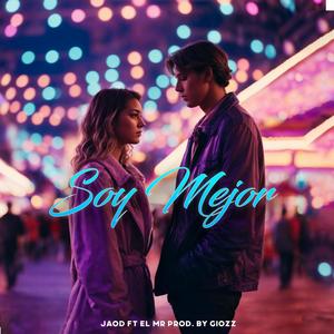 Soy Mejor (feat. EL MR)