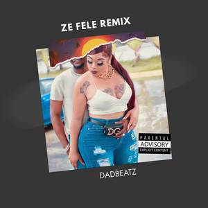 Ze Fele (Remix) [Explicit]