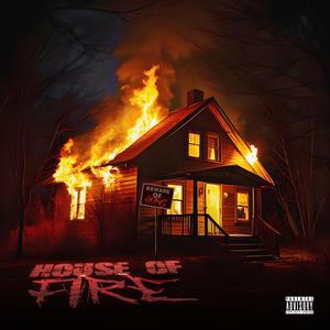 HOUSE OF FIRE (Explicit)