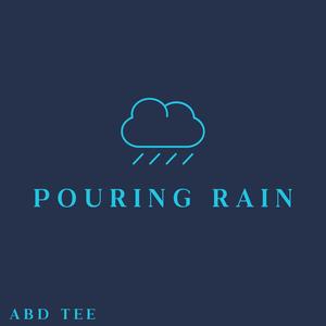 Pouring Rain (Explicit)