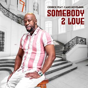 Somebody 2 love (feat. Cano November & Mavee)