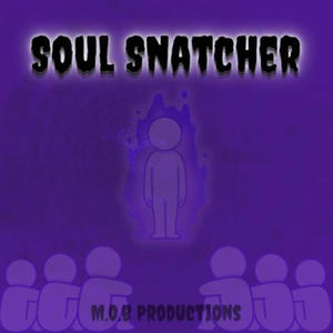 SOUL SNATCHER (Explicit)