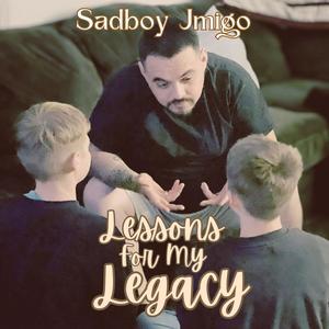 Lessons For My Legacy (Explicit)